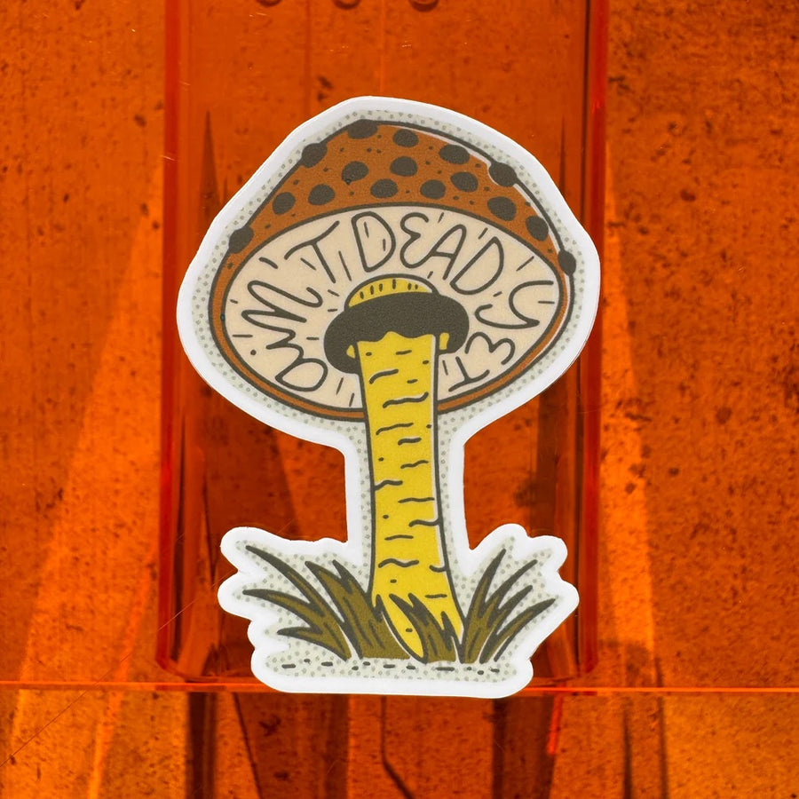 ‘Ain't Dead Yet Mushroom’ Vinyl Sticker